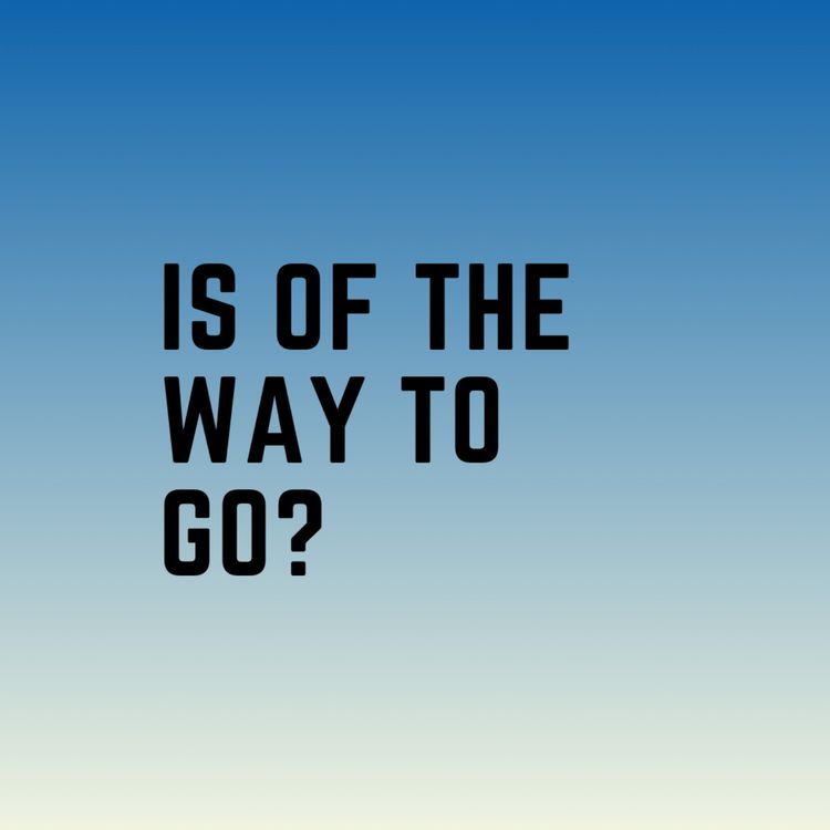 cover art for Is OF The Way To Go?