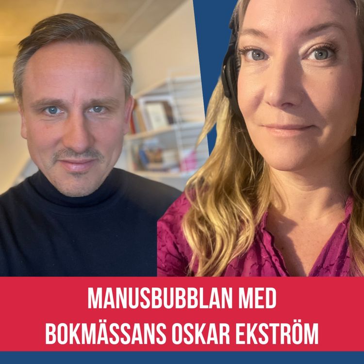 cover art for Manusbubblan med Bokmässans Oskar Ekström