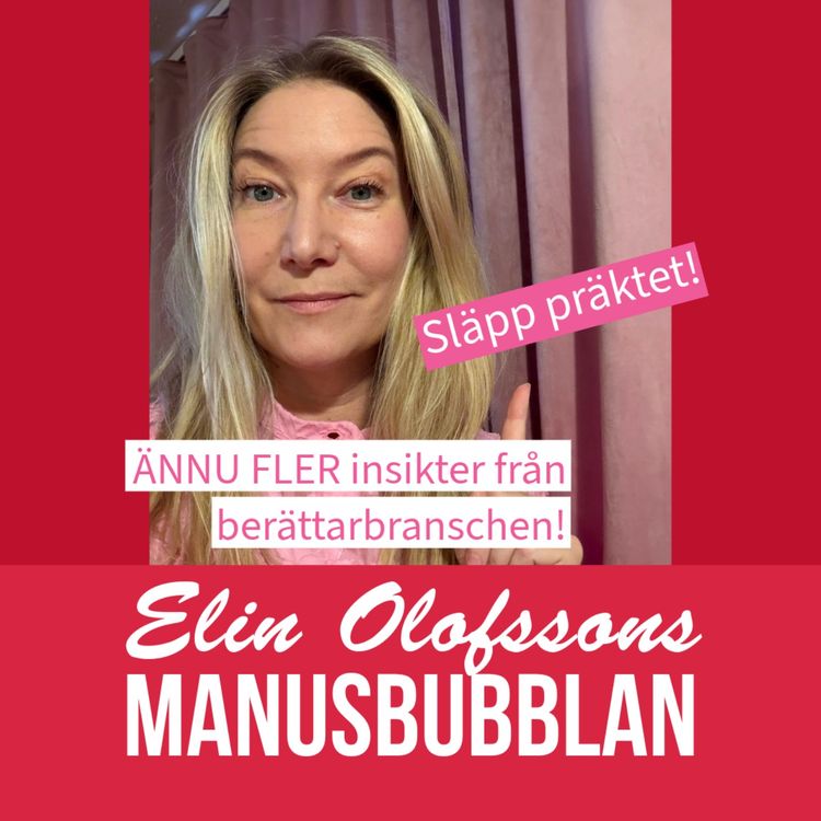 cover art for Manusbubblan med ÄNNU FLER av Elins författarinsikter