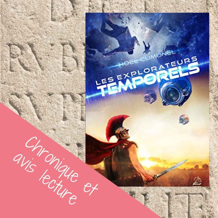 cover art for Les Explorateurs temporels – Hoël Cumunel