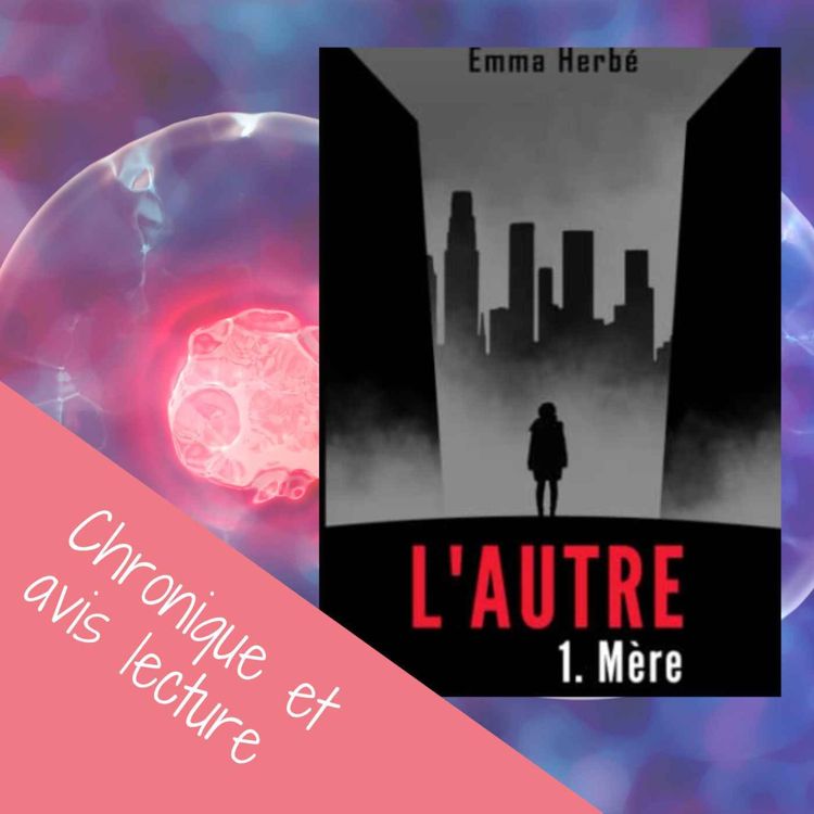 cover art for L'Autre T1. Mère - Emma Herbé