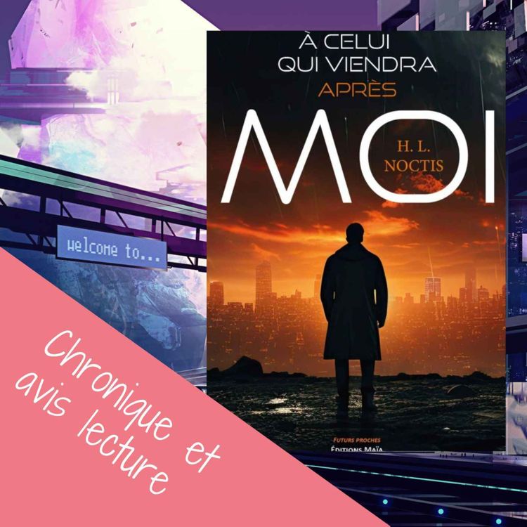 cover art for A celui qui viendra après moi – H. L. Noctis