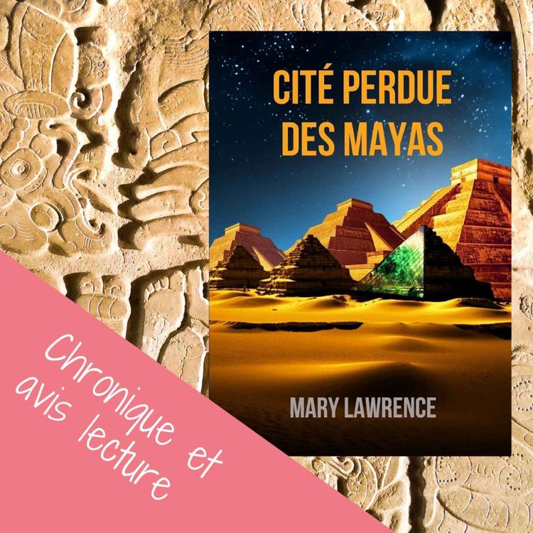 cover art for Cité perdue des Mayas par Mary Lawrence