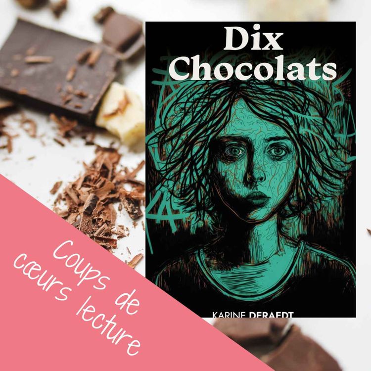 cover art for "Dix chocolats" de Karine DERAEDT