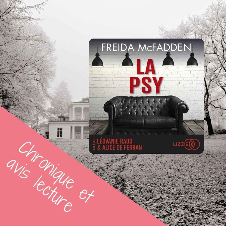 cover art for 📖 Chronique de "La Psy" – Un thriller psychologique captivant en audio ! 🎧🔥