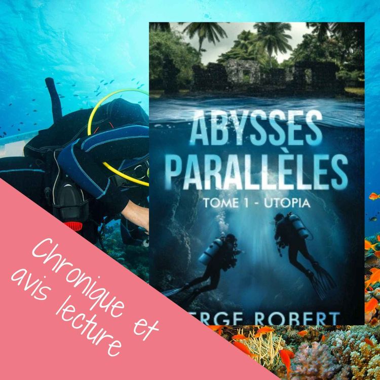 cover art for Chronique du roman Abysses parallèles de Serge Robert