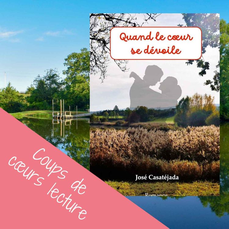 cover art for coup de cœur – Quand le cœur se dévoile de José Casatejada