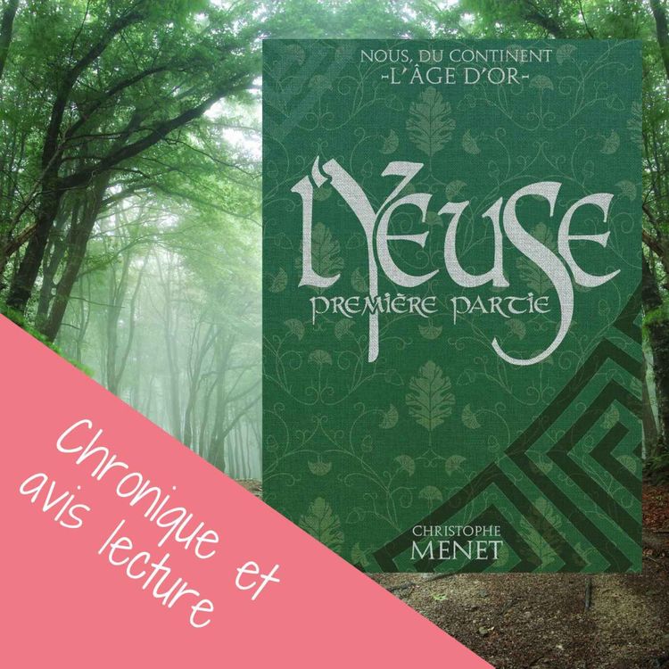 cover art for Chronique littéraire - L'YEUSE, 1ère Partie - Christophe Menet