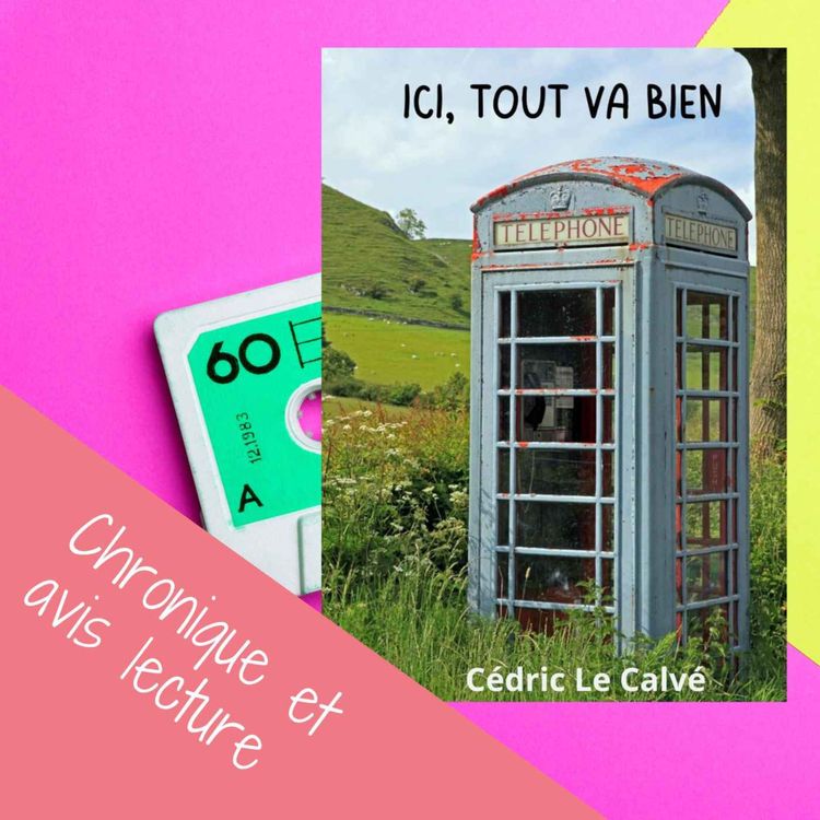 cover art for Ici, tout va bien de Cédric Le Calvé