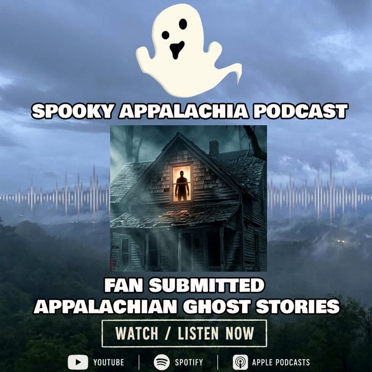 cover art for Chilling Encounters: 3 Fan-Submitted Appalachian Ghost Stories