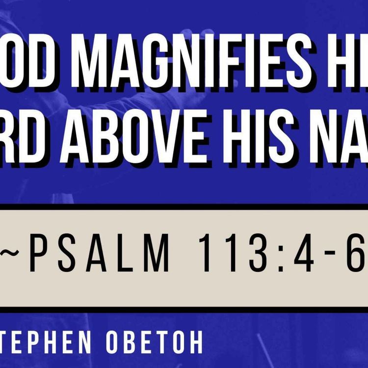 cover art for God Magnifies His Word  Above His Name.(Psalm 138:1-2)