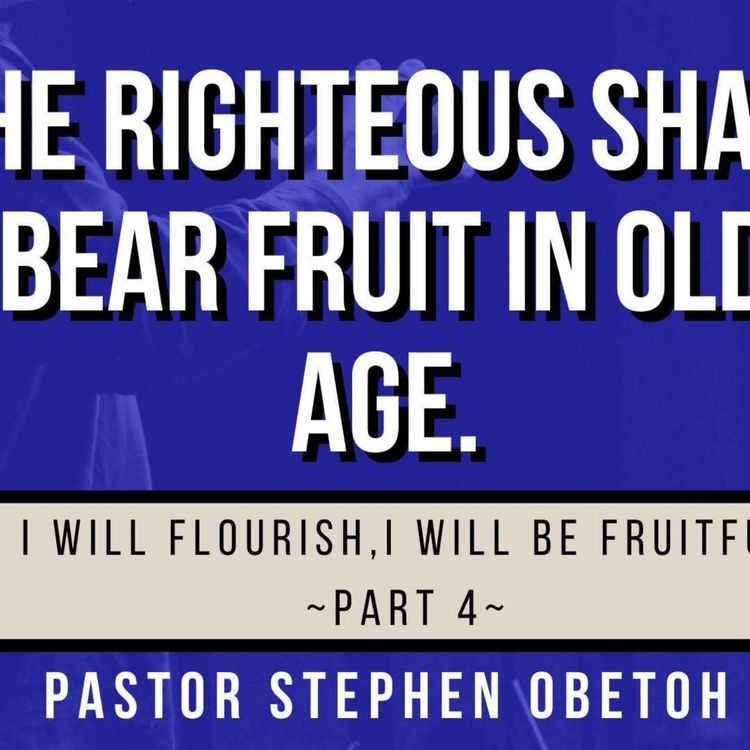 cover art for The Rigteous shall Still Bear Fruit In Old Age