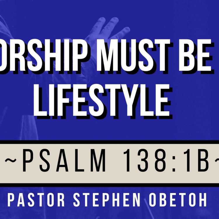 cover art for Worship Must Be A Lifestyle