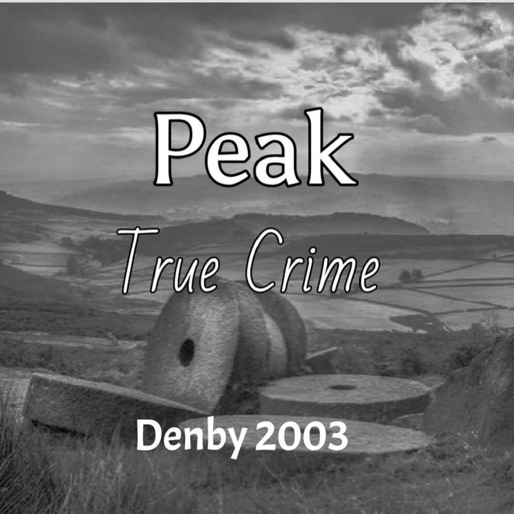 cover art for Peak True Crime - Denby 2003