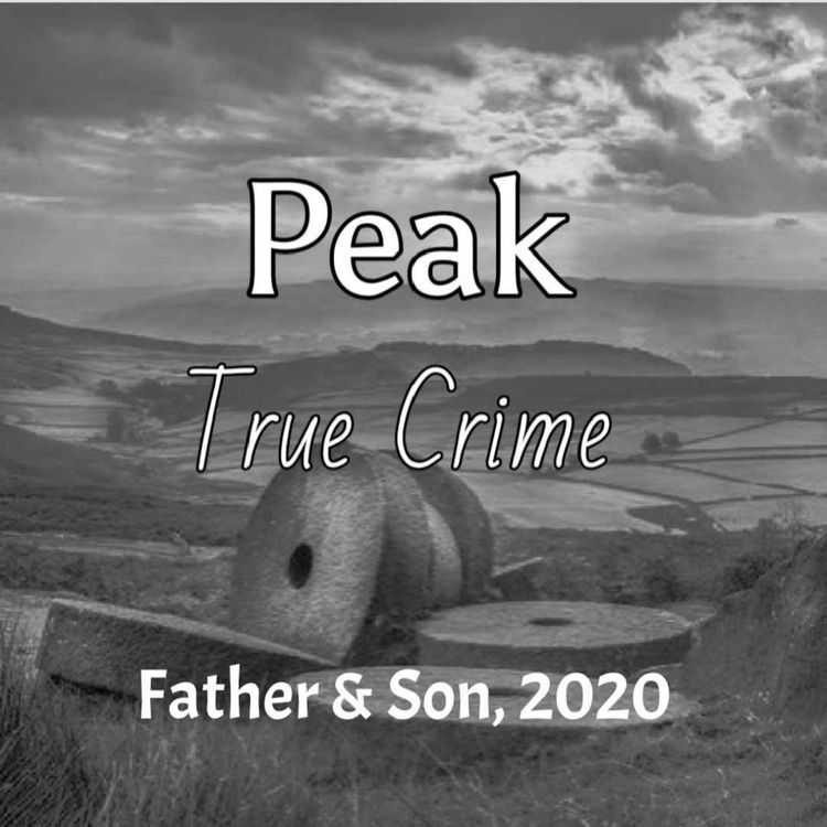 cover art for Peak True Crime - A Father and Son, 2020