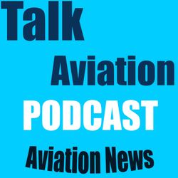 cover art for Talk Aviation Podcast - Aviation News