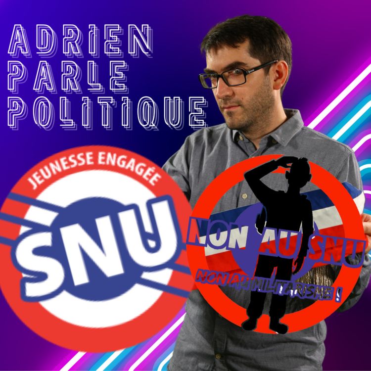 cover art for SNU obligatoire, une envie d'ordre ?