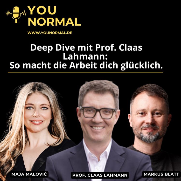 cover art for Deep Dive mit Prof. Claas Lahmann: So macht die Arbeit Dich glücklich