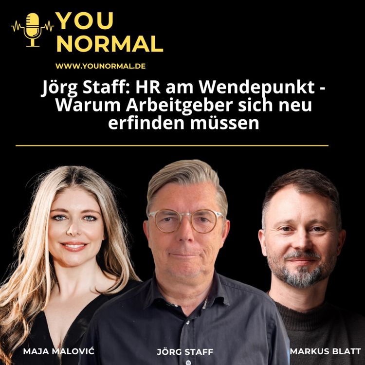 cover art for Jörg Staff: HR am Wendepunkt – warum Arbeitgeber sich neu erfinden müssen
