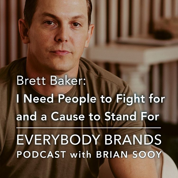 cover art for People to Fight For and a Cause to Stand For with Brett Baker