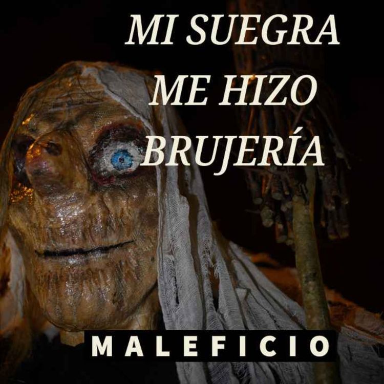 cover art for Relatos de terror: MI SUEGRA ME HIZO BRUJERIA
