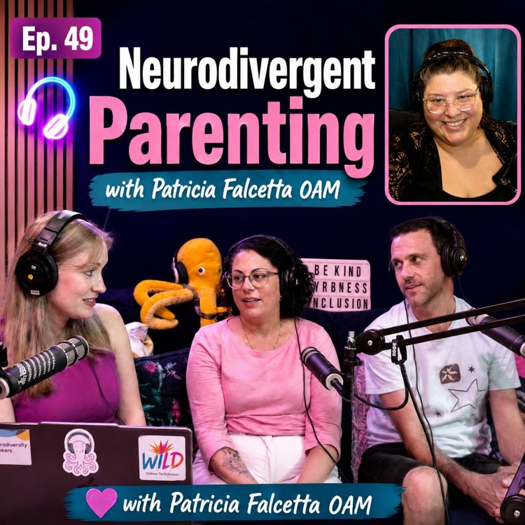 cover art for Ep. 49 Neurodivergent Parenting with Patricia Falcetta OAM