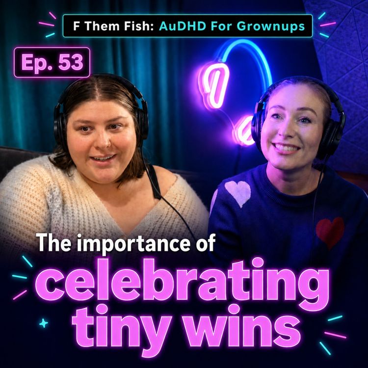 cover art for Ep. 53 The Importance of Celebrating Tiny Wins