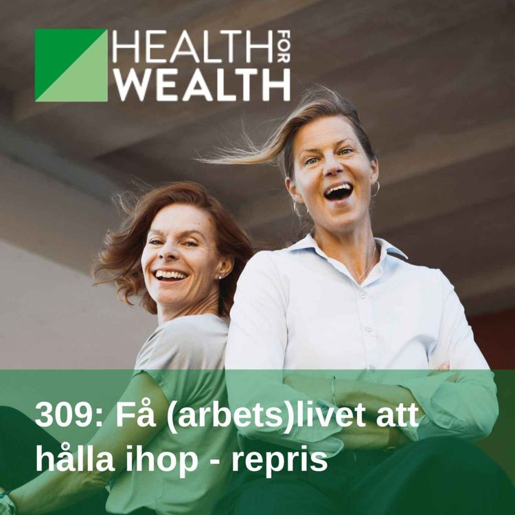 cover art for 309: Få (arbets)livet att hålla ihop - repris