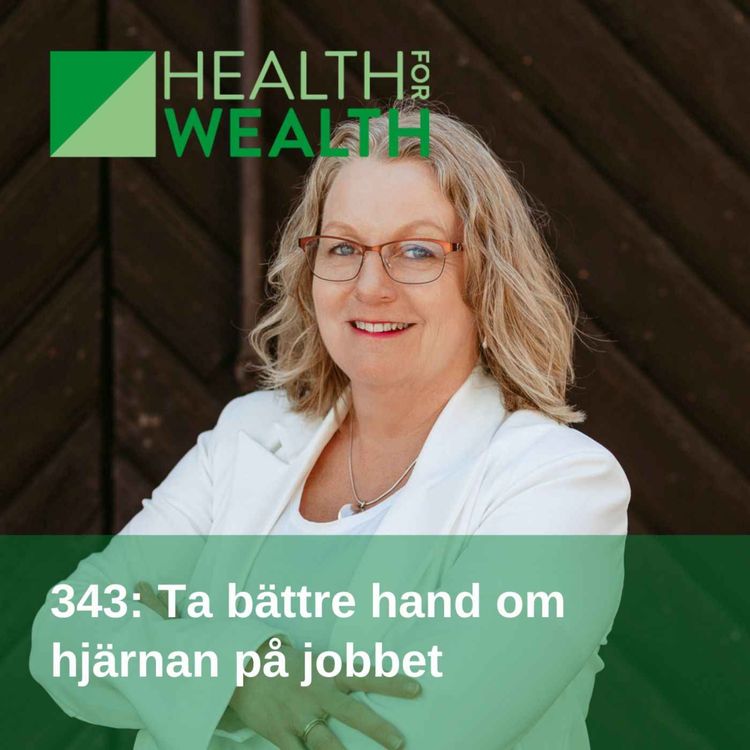 cover art for 343: Ta bättre hand om hjärnan på jobbet