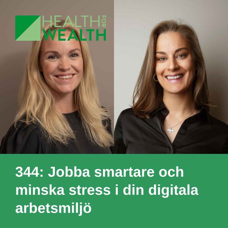cover art for 344: Jobba smartare och minska stress i din digitala arbetsmiljö
