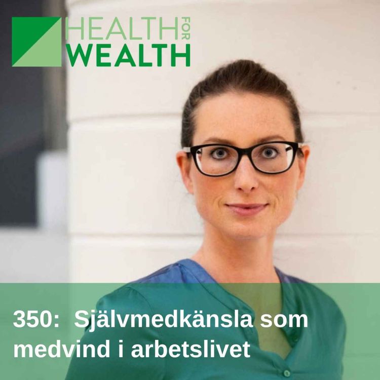 cover art for 350: Självmedkänsla som medvind i arbetslivet