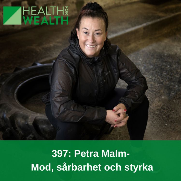 cover art for 397: Petra Malm - Mod, sårbarhet och styrka