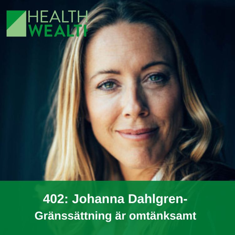 cover art for 402: Johanna Dahlgren - Gränssättning är omtänksamt