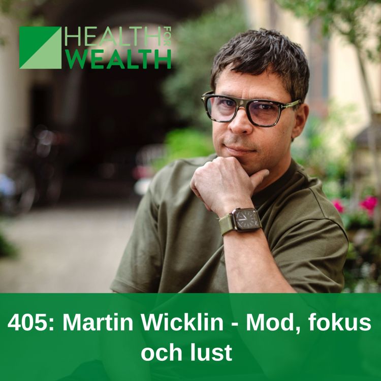 cover art for 405: Martin Wicklin - mod, fokus och lust
