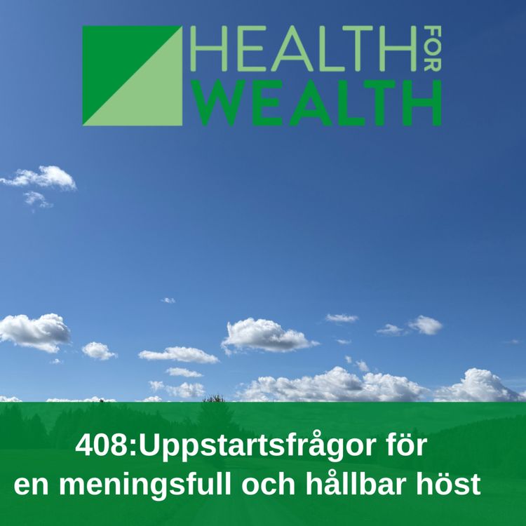 cover art for 408: Uppstartsfrågor för en meningsfull och hållbar höst