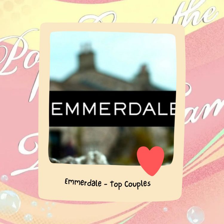 cover art for Emmerdale - Lizzie & Simon from Dingle All The Way Podcast Pick Their Favourite Couples
