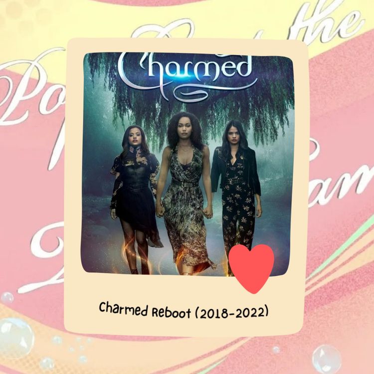 cover art for Charmed 2018 Reboot (Guest Host Suggested Episode)