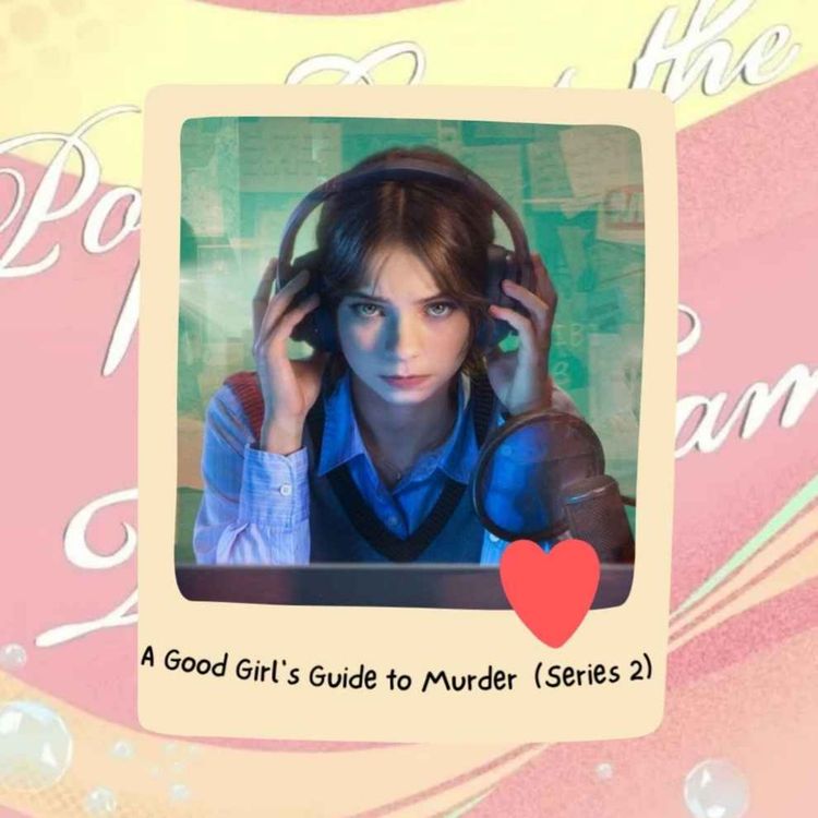 cover art for A Good Girl's Guide to Murder Series 2 (Spoiler Discussion)