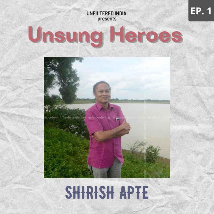 cover art for UNSUNG HEROES. EPISODE 1 - SHIRISH APTE