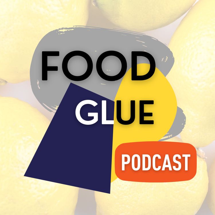 cover art for Food Glue | Living Goods | FG EP016