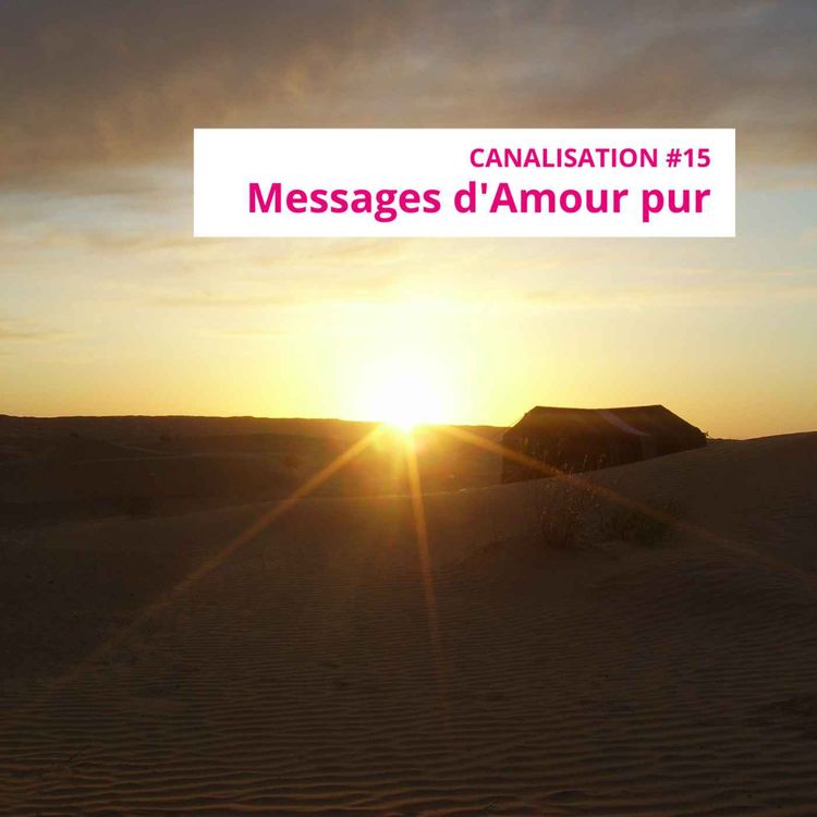 cover art for canalisation #15 : Sois une lumière d’espoir