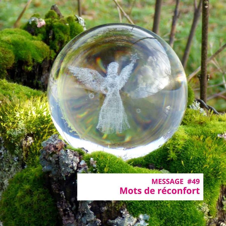 cover art for Message 49 : Mots de réconfort