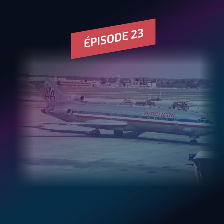 cover art for Episode 23 : Le Mystère du Boeing N844AA