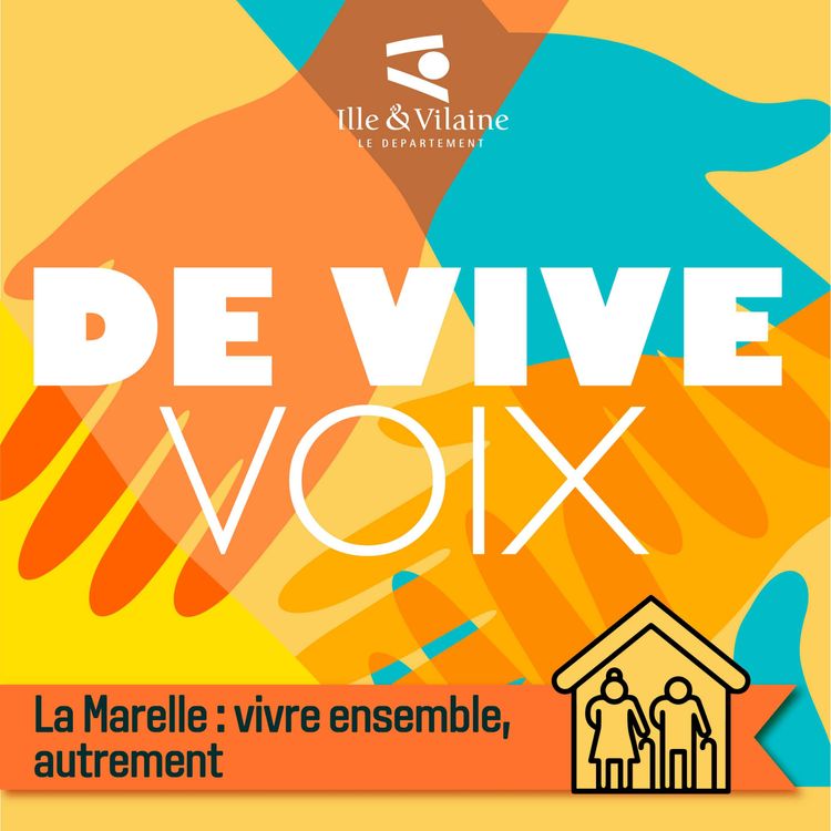 cover art for De vive voix : la Marelle, vivre chez soi mais pas seul