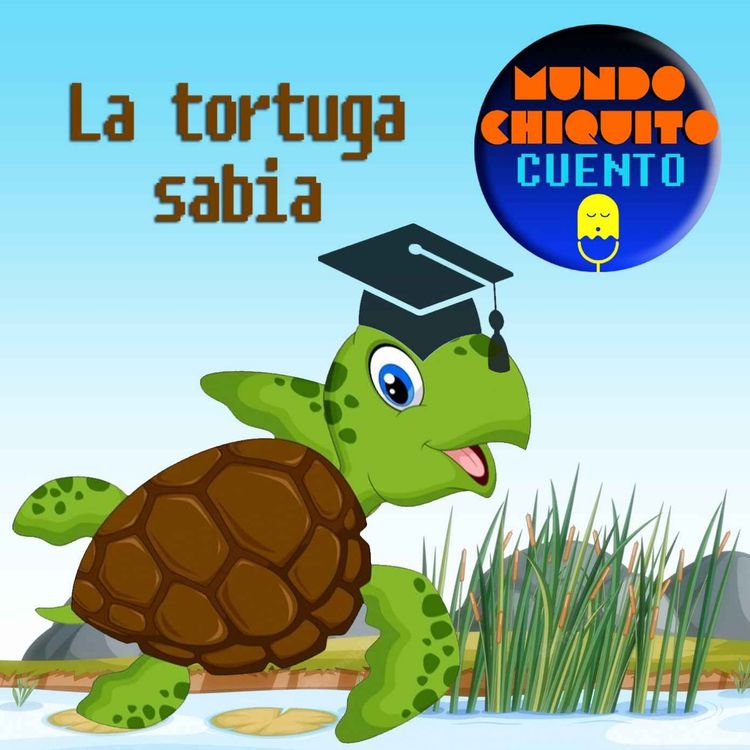 cover art for Cuento, cuento, cuento...08: "La Tortuga Sabia"