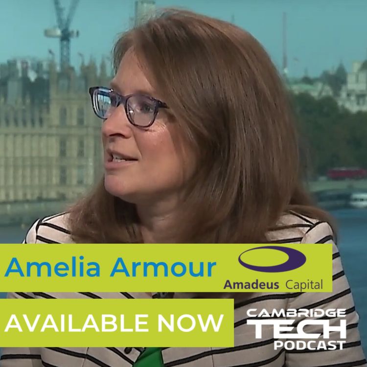 cover art for From Amelia Armour's love of science to partner at globally significant Amadeus Capital 