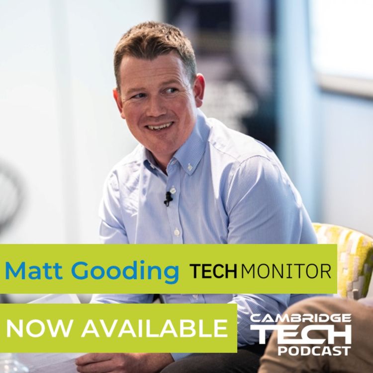 cover art for Tech Monitor’s Matt Gooding shares his thoughts on the UK’s tech landscape