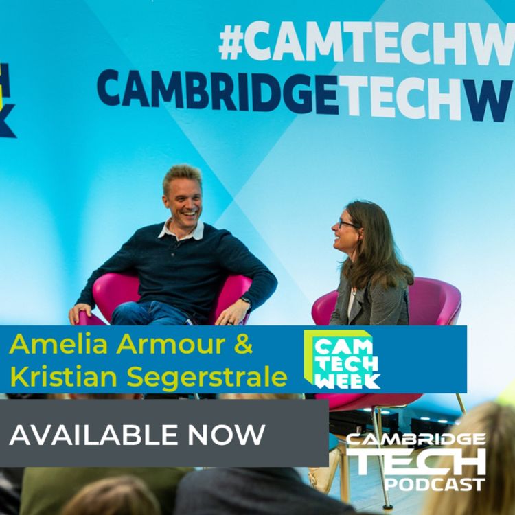 cover art for Cambridge Tech Week - Amelia Armour & Kristian Segerstrale