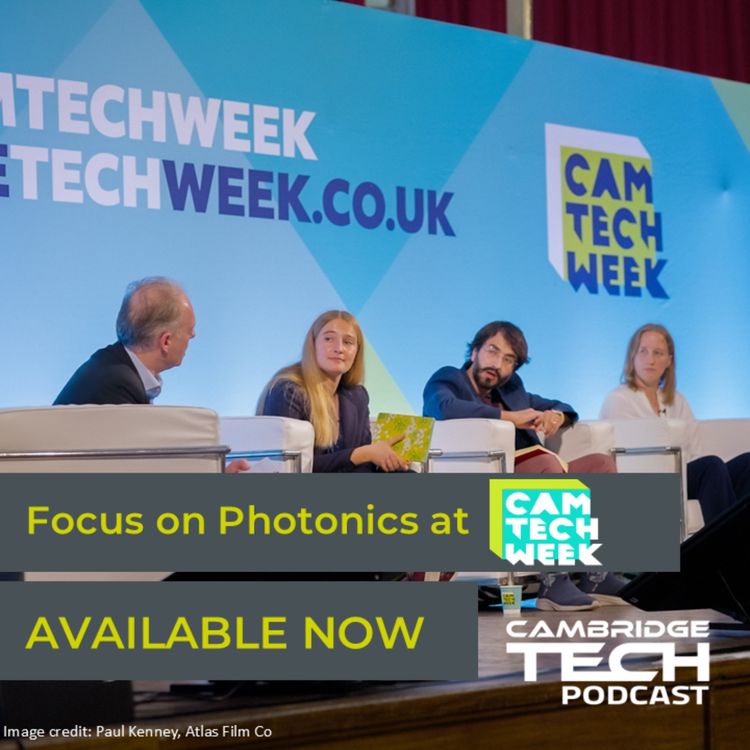 cover art for Bright Lights and Big Ideas: Photonics at Cambridge Tech Week