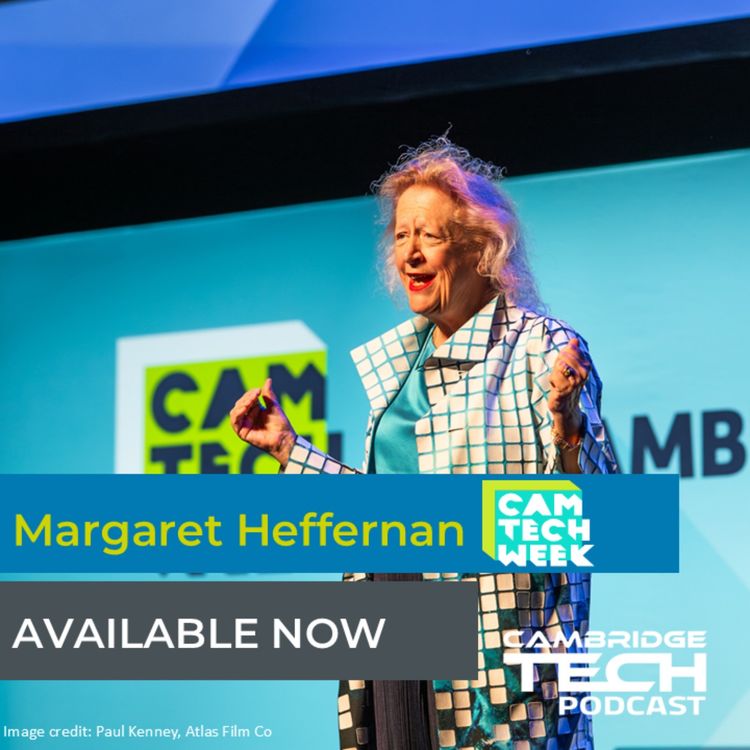 cover art for Margaret Heffernan live from Cambridge Tech Week